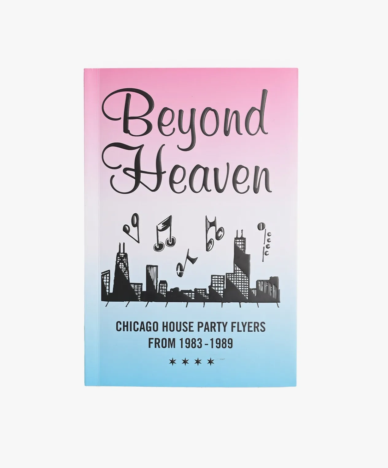 Magazines Beyond Heaven : Chicago House Party Flyers, 1983 - 1989 Online